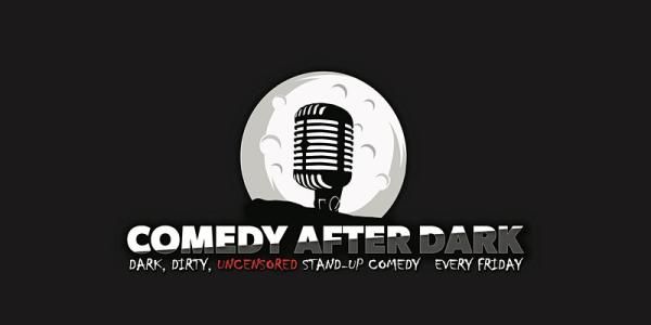 Comedy After Dark | Live Stand-up Comedy Every Friday